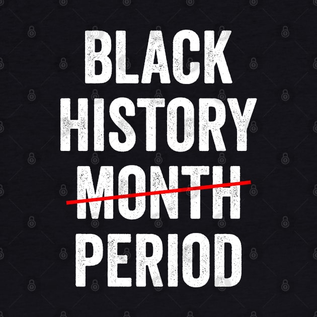 Black History Month Period African American Pride Apparel by teecrafts